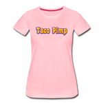 Women’s T-Shirt - Taco Pimp - pink