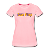 Women’s T-Shirt - Taco Pimp - pink