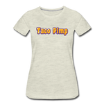 Women’s T-Shirt - Taco Pimp - heather oatmeal