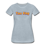 Women’s T-Shirt - Taco Pimp - heather ice blue