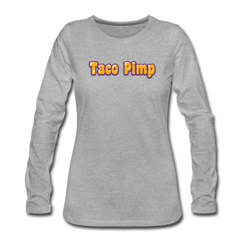 Women's Long Sleeve T-Shirt - Taco Pimp - heather gray