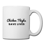 Coffee/Tea Mug - Chicken Thighs Save Lives - white