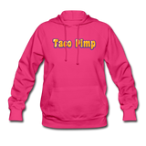 Women's Hoodie - Taco Pimp - fuchsia