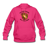 Women's Hoodie - Catch Tacos Not Feelings - fuchsia