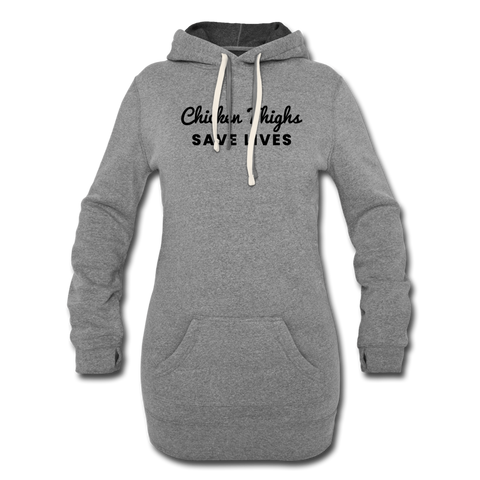 Women's Hoodie Dress - Chicken Thighs Save Lives (Black Logo) - heather gray