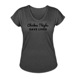 Women's V-Neck T-Shirt - Chicken Thighs Save Lives (Black Logo) - deep heather