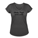 Women's V-Neck T-Shirt - Chicken Thighs Save Lives (Black Logo) - deep heather