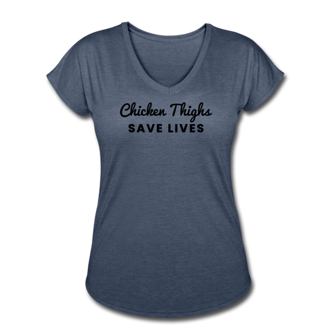 Women's V-Neck T-Shirt - Chicken Thighs Save Lives (Black Logo) - navy heather