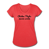 Women's V-Neck T-Shirt - Chicken Thighs Save Lives (Black Logo) - heather red