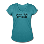 Women's V-Neck T-Shirt - Chicken Thighs Save Lives (Black Logo) - heather turquoise