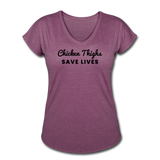 Women's V-Neck T-Shirt - Chicken Thighs Save Lives (Black Logo) - heather plum