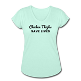 Women's V-Neck T-Shirt - Chicken Thighs Save Lives (Black Logo) - mint