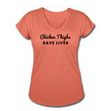 Women's V-Neck T-Shirt - Chicken Thighs Save Lives (Black Logo) - heather bronze