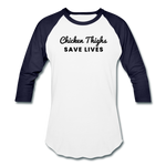 Baseball T-Shirt - Chicken Thighs Save Lives (Black Logo) - white/navy