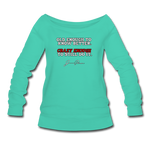 Women's Wideneck Sweatshirt - Old Enough To Know Better (White Logo) - teal