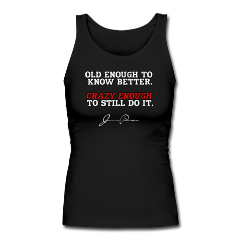 Women's Fitted Tank - Old Enough To Know Better (White Logo) - black