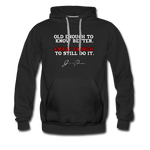 Men’s Premium Hoodie - Old Enough To Know Better (White Logo) - black