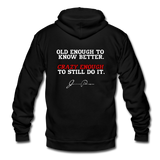 Unisex Fleece Zip Hoodie - Old Enough To Know Better (White Logo) - black