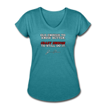 Women's V-Neck T-Shirt - Old Enough To Know Better (White Logo) - heather turquoise