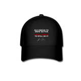 Baseball Cap - Old Enough To Know Better (White Logo) - black