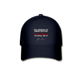 Baseball Cap - Old Enough To Know Better (White Logo) - navy