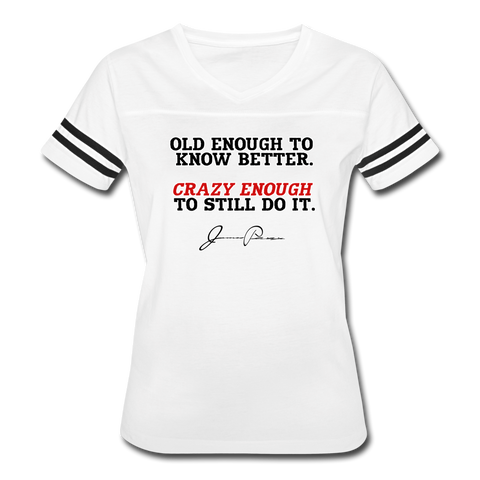 Women’s Vintage T-Shirt - Old Enough To Know Better (Black Logo) - white/black