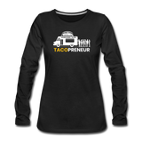 Women's Long Sleeve T-Shirt - Tacopreneur (White Logo) - black