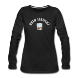 Women's Long Sleeve T-Shirt - Dram Straight (White Logo) - black