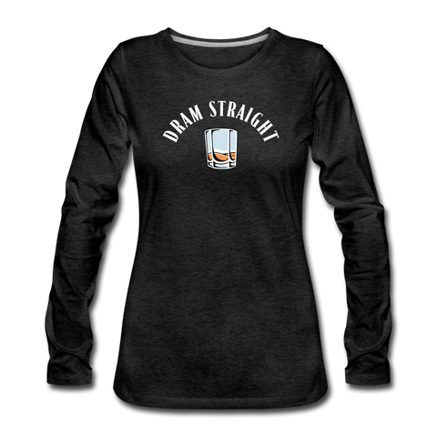 Women's Long Sleeve T-Shirt - Dram Straight (White Logo) - charcoal gray