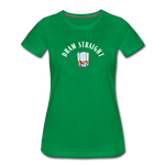 Women’s T-Shirt - Dram Straight (White Logo) - kelly green