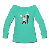 Women's Wideneck Sweatshirt - My Safe Word Is Tacos - teal