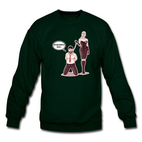 Crewneck Sweatshirt - My Safe Word Is Tacos - forest green